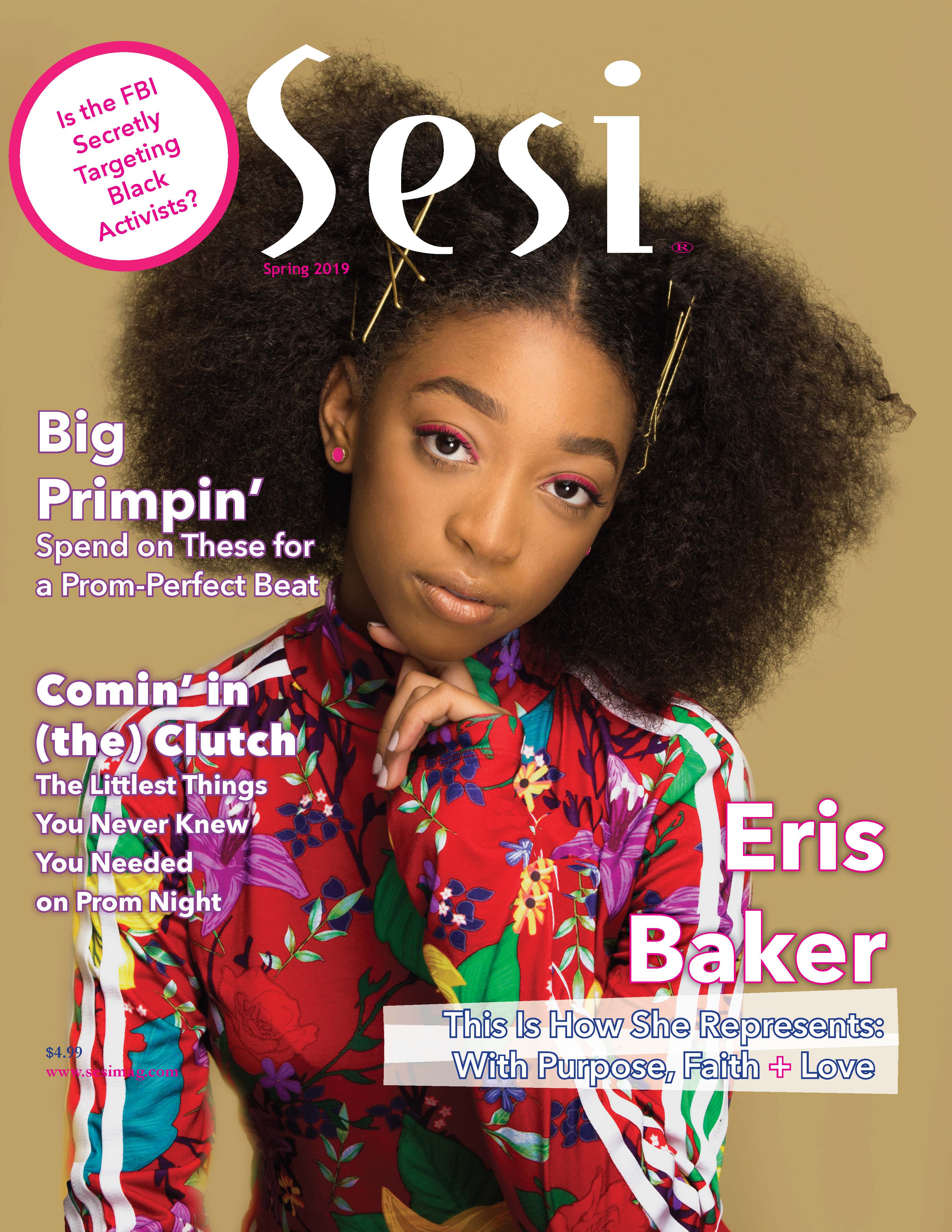 "This Is Us" star Eris Baker covers Sesi magazine's spring 2019 issue. Eris's hair is in a brushed out Afro accented with gold bobby pins. She's wearing a floral, long-sleeved, mock turtleneck top. The cover background is brown. Sesi is a Black girl magazine. 