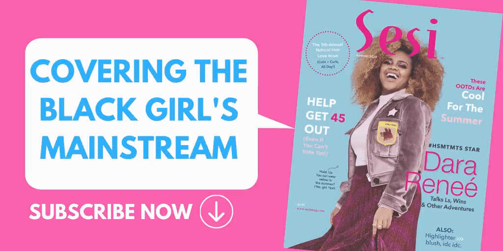 Covering the Black Girl's Mainstream Subscribe Now